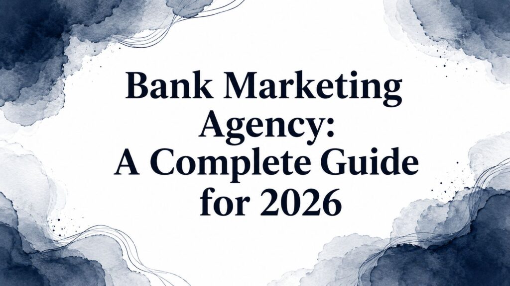 Bank marketing agency guide