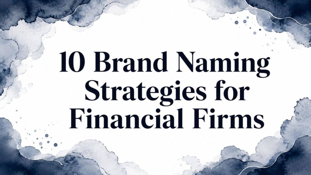 Brand naming strategies financial firms