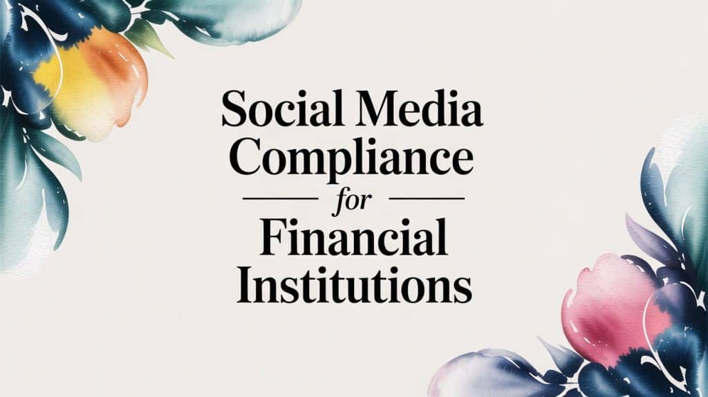 Social media compliance for financial institutions compliance graphic